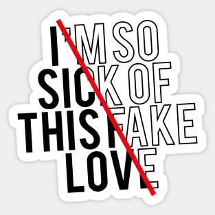 Fake Love Sticker